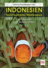 Indonesien - Nord-Sulawesi / West Papua - Für Taucher und Schnorchler.
