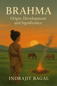 Brahman : Origin, Development and Significance