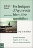 Indrajit Garai - Techniques d'Ayurveda pour votre bien-être quotidien - Ses effets sur le corps et le mental.