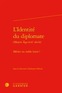 L'identité du diplomate (Moyen Age-XIXe siècle)