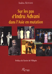 Sur les pas d'Indru Advani dans l'Asie en mutation