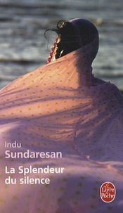 Indu Sundaresan - La Splendeur du silence.