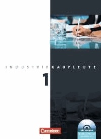 Industriekaufleute 1. Ausbildungsjahr: Lernfelder 1-5. Schülerbuch mit CD-ROM.