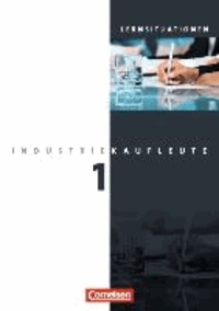 Industriekaufleute  1. Ausbildungsjahr: Lernfelder 1-5. Arbeitsheft.