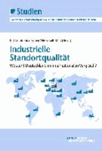 Industrielle Standortqualität - Wo steht Deutschland im internationalen Vergleich?.