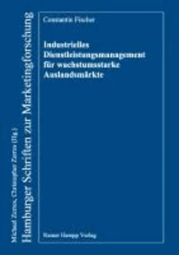 Industrielles Dienstleistungsmanagement für wachstumsstarke Auslandsmärkte