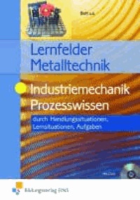 Industriemechanik Prozesswissen. Aufgabenband - durch Handlungssituationen / Lernfelder Metalltechnik.