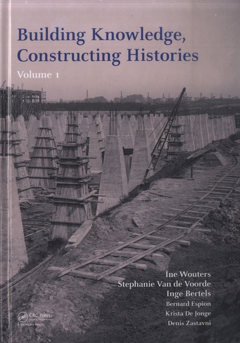 Building Knowledge, Constructing Histories. Volume 1