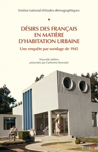 Livres téléchargeables sur Amazon Désirs des Français en matière d'habitation urbaine  - Une enquête par sondage de 1945  par Ined