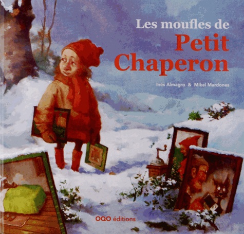 Inès Almagro et Mikel Mardones - Les moufles de Petit Chaperon.
