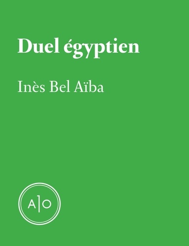 Inès Bel Aïba - Duel égyptien.