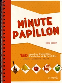 Ebook Télécharger le forum Minute papillon  - 150 exercices d'attention, d'inhibition et de flexibilité PDB (French Edition) par Inès Cléda