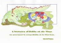 Inès de France - L'histoire d'Odile et de Thor - Ou pourquoi le croqu'Odile et la Thor'tue.