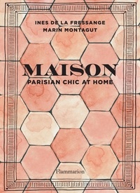 Inès de La Fressange et Marin Montagut - Maison - Parisian chic at home.