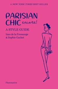 Inès de La Fressange - Parisian chic encore - A style guide.