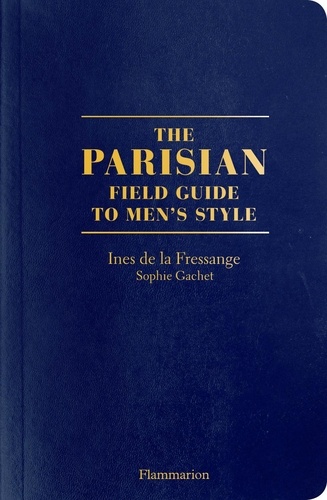 The Parisians. A Field Guide to Men's Style