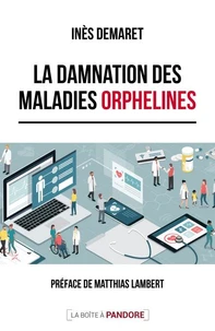 La damnation des maladies orphelines