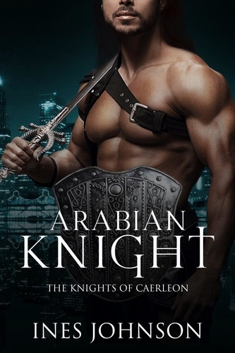  Ines Johnson - Arabian Knight - Knights of Caerleon, #3.
