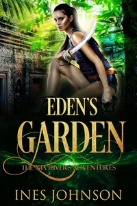  Ines Johnson - Eden's Garden - a Nia Rivers Adventure, #5.