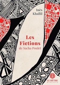 Ines Khallil - Les Fictions de Sacha Poulet.