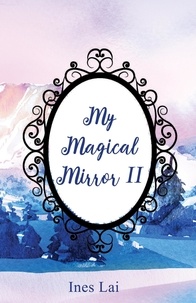  Ines Lai - My Magical Mirror II.