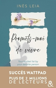 Inès Leia - Promets-moi de vivre - Your bucket list by your favorite person.
