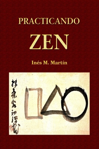  Inés M. Martín - Practicando Zen.