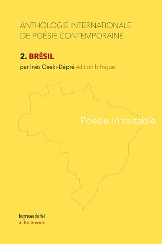 Anthologie internationale de poésie contemporaine. Tome 2, Brésil - Poésie intraitable