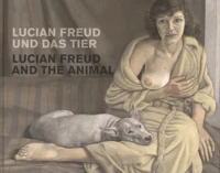Lucian Freud und das Tier