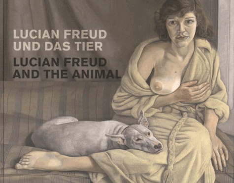 Ines Rüttinger - Lucian Freud und das Tier.