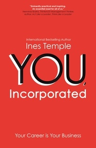 Ines Temple - YOU, Incorporated - Your Career is Your Business.