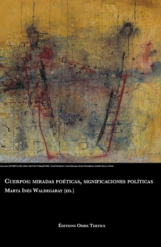 Inés waldegaray Marta - Cuerpos: miradas poéticas, significaciones políticas.