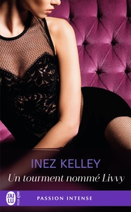 Inez Kelley - Un tourment nommé Livvy.