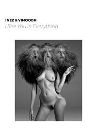 Inez Van Lamsweerde - Inez & Vinoodh - I see you in everything.
