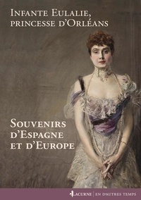  Infante Eulalie - Souvenirs d'Espagne et d'Europe.