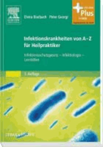 Infektionskrankheiten von A-Z für Heilpraktiker - Infektionsschutzgesetz - Infektiologie - Lernhilfen.
