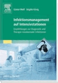 Infektionsmanagement auf Intensivstationen - Empfehlungen zur Diagnostik und Therapie nosokomialer Infektionen.