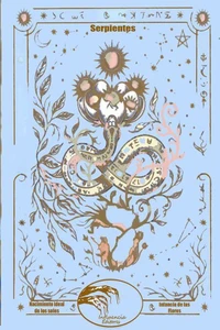 Serpientes, Nacimiento Ideal de los Soles, Infancia de las Flores