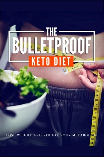  Info E-Book - The Bulletproof Keto Diet - Healthy Living, #1.