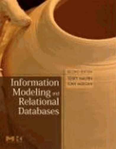 Information Modeling and Relational Databases - From Conceptual Analysis to Logical Design.
