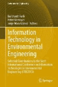 Information Technology in Environmental Engineering - Selected Contributions to the Sixth International Conference on Information Technologies in Environmental Engineering (ITEE2013).