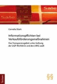 Informationspflichten bei Verkaufsförderungsmaßnahmen - Das Transparenzgebot unter Geltung der UGP-Richtlinie und des UWG 2008.