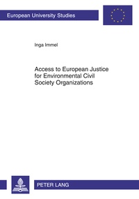 Inga Immel - Access to European Justice for Environmental Civil Society Organizations.