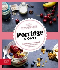Just Delicious – Porridge &amp; Oats