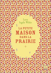 La Petite maison dans la prairie Tome 1