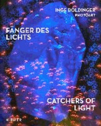 Inge Doldinger. Fänger des Lichts - Catchers of Light.