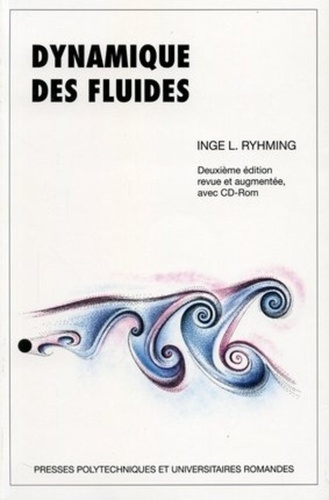 Inge-L Ryhming - Dynamique des fluides - Un cours de base du deuxième cycle universitaire. 1 Cédérom