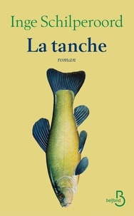 Inge Schilperoord - La tanche.