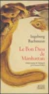 Ingeborg Bachmann - Le Bon Dieu de Manhattan - Théâtre.
