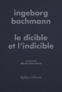 Ingeborg Bachmann - Le dicible et l'indicible.